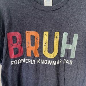 BRUH t-shirt for Dad